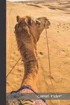 camel rider: small lined Camel Notebook / Travel Journal to write in (6'' x 9'') 120 pages