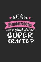 Ich Bin Plaudertasche Was Sind Deine Superkr�fte?: A5 Punkteraster - Notebook - Notizbuch - Taschenbuch - Journal - Tagebuch - Ein lustiges Geschenk f