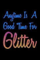 Anytime Is A Good Time For Glitter Colorful: Recipe Book