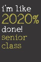 Senior Class 2020 Notebook Journal: Senior Class 2020 Notebook Journal Gift Dot Grid 6 x 9 120 Pages