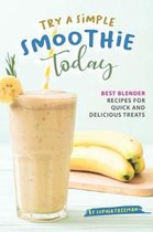 Try A Simple Smoothie Today