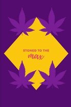 Stoned To The Max: Novelty Stoner Notebook 80's Themed