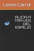 Alicia a Traves del Espejo