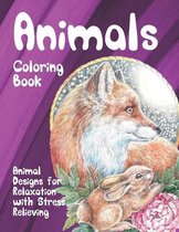 Animals - Coloring Book - Animal Designs for Relaxation with Stress Relieving