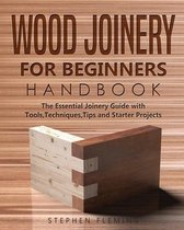 DIY- Wood Joinery for Beginners Handbook
