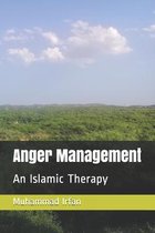 Anger Management: An Islamic Therapy