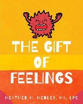 The Gift of Feelings