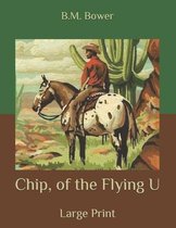 Chip, of the Flying U