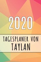 2020 Tagesplaner von Taylan: Personalisierter Kalender f�r 2020 mit deinem Vornamen