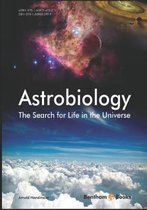Astrobiology, the Search for Life in the Universe