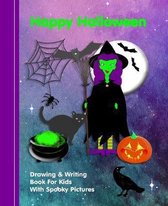 Happy Halloween: Kids Illustrated Writing Drawing Notebook