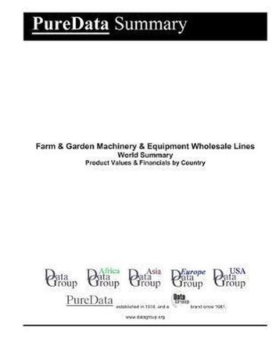 Farm & Garden Machinery & Equipment Wholesale Lines World Summary