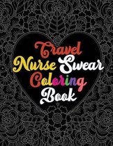 Travel Nurse Swear Coloring Book