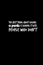 The Best Thing About Having A Penis Is Sharing It With People Who Dont