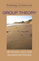 Group Theory – Birdtracks, Lie`s, and Exceptional Groups