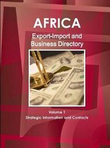 Africa Export-Import and Business Directory Volume 1 Strategic Information and Contacts