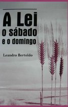 A Lei, o S�bado e o Domingo