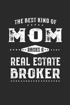 The Best Kind Of Mom Raises A Real Estate Broker