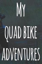 My Quad Bike Adventures: The perfect way to record your motorcyle trips! Ideal gift for anyone who loves to ride!