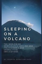 Sleeping on a Volcano