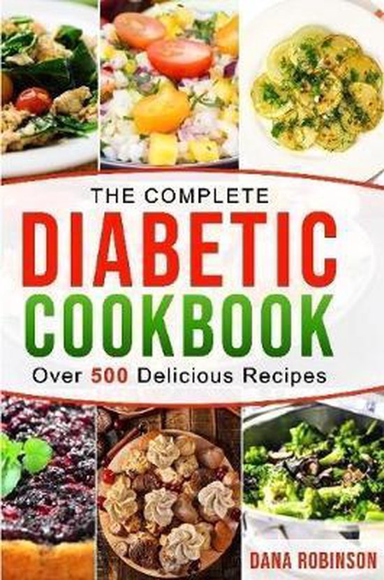 The Complete Diabetic Cookbook, Dana Robinson 9781794851887 Boeken
