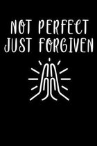 Not Perfect Just Forgiven: 100 Page Christian Notebook For Church Or Bible Study With Specific Sections For Jotting Down Notes. 6x9 With Glossy C