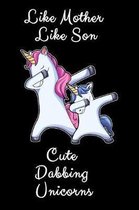 Like Mother Like Son Cute Dabbing Unicorn: A Cute Mother And Son Matching Unicorns Notebook And Composition Book