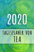 2020 Tagesplaner von Tea: Personalisierter Kalender f�r 2020 mit deinem Vornamen