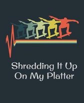 Shredding It Up On My Platter: Wide Ruled Composition Notebook For Skateboarders