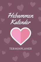 Hebammen Kalender Terminplaner: Hebamme Kalender 2020 - Terminkalender A5, Hebammen Planer & Notizbuch