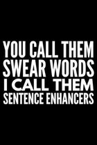 You call them swear words: Notebook (Journal, Diary) for those who swear - 120 lined pages to write in