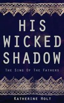 His Wicked Shadow