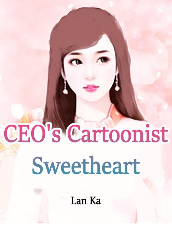 Volume 1 1 - CEO's Cartoonist Sweetheart