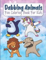 Dabbing Animals Fun Coloring Book For Kids