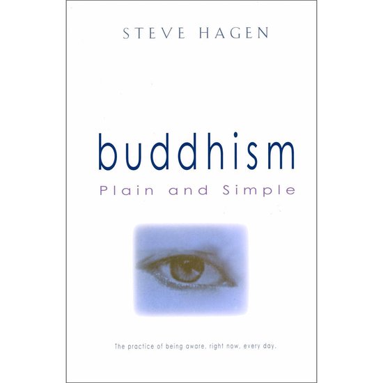 Boekomslag 'buddhism Plain and Simple' door Steve Hagen, met een close-up van een oog en de tekst 'The practice of being aware, right now, every day.'