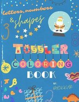 Letters, Numbers & Shapes Toddler Coloring Book