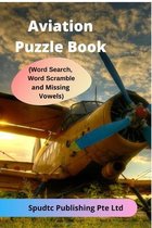 Aviation Puzzle Book (Word Search, Word Scramble and Missing Vowels)