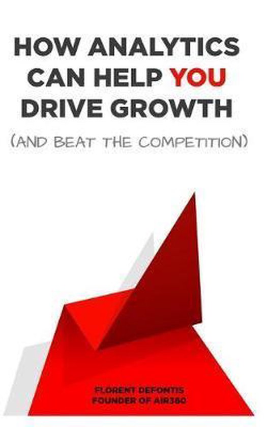 How Analytics Can Help You Drive Growth (and Beat the Compet ... - cover