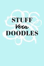 Stuff Vera Doodles: Personalized Teal Doodle Sketchbook (6 x 9 inch) with 110 blank dot grid pages inside.