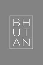 Bhutan: A Notebook and Travel Journal