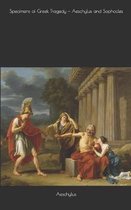 Specimens of Greek Tragedy - Aeschylus and Sophocles