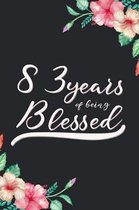 Blessed 83rd Birthday Journal: Lined Journal / Notebook - Cute 83 yr Old Gift for Her - Fun And Practical Alternative to a Card - 83rd Birthday Gifts