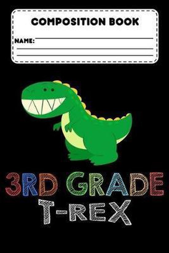 Composition Book 3rd Grade TRex 9781089244752 Light And Dark