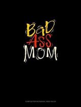 Bad Ass Mom