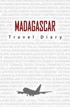 Madagascar Travel Diary: Travel and vacation diary for Madagascar. A logbook with important pre-made pages and many free sites for your travel