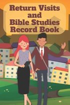 Return Visits and Bible Studies Record Book: An organization tool for Jehovah's Witnesses