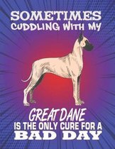 Sometimes Cuddling With My Great Dane Is The Only Cure For A Bad Day