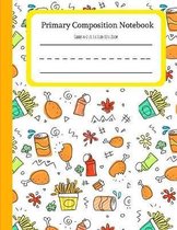Junk Food Party: K-2 Primary Composition Notebook/ Story Journal With Picture Space For Drawing & Dashed Midline, Ideal For Kindergarte