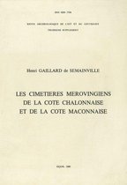 Suppléments à la Revue archéologique de l’Est - Les cimetières mérovingiens de la côte chalonnaise et de la côte mâconnaise