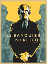 Le Banquier du Reich 2 - Le Banquier du Reich - Tome 02